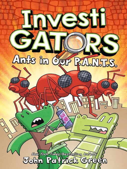 Title details for InvestiGators: Ants in Our P.A.N.T.S. by John Patrick Green - Available